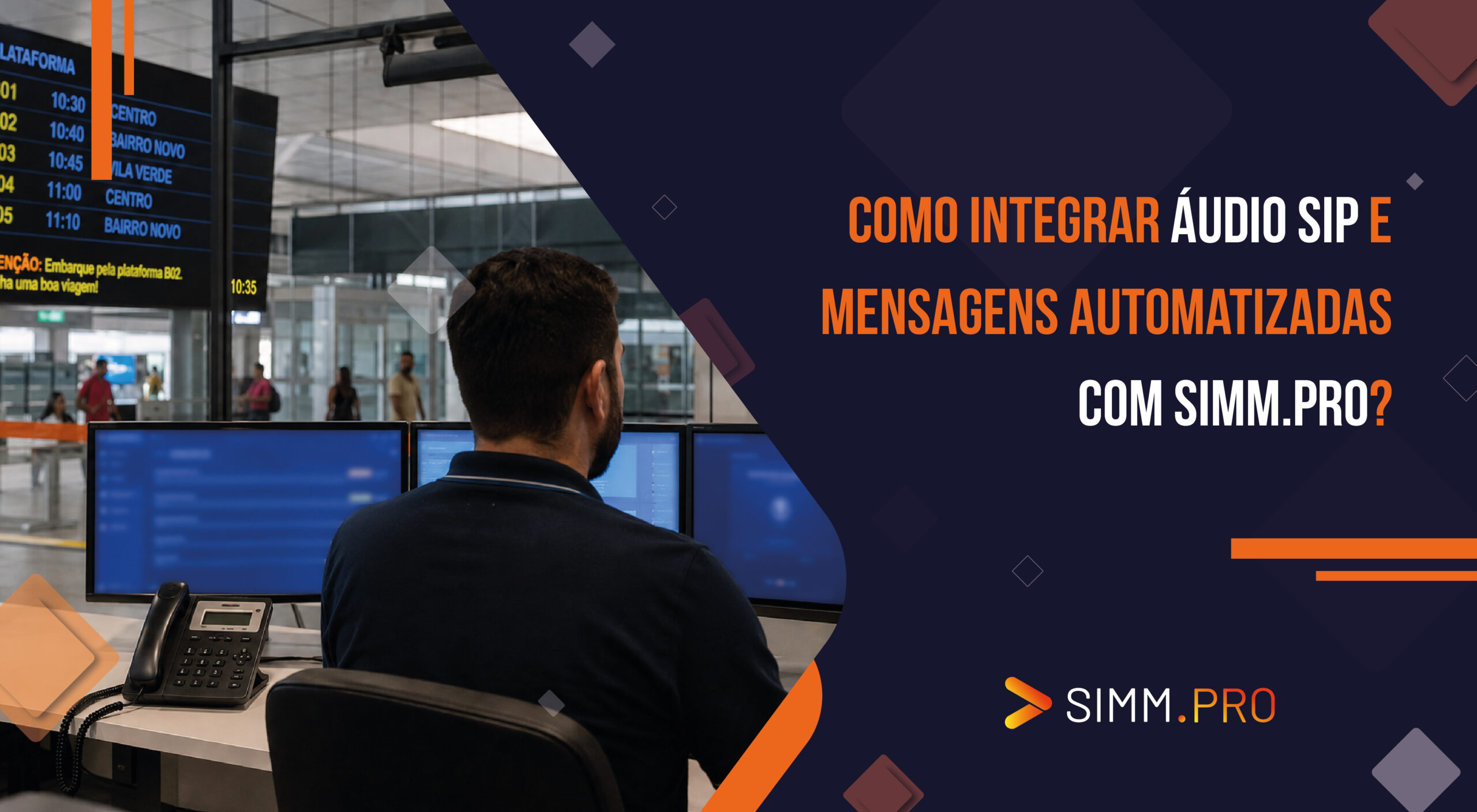 Como integrar áudio SIP e mensagens automatizadas com SIMM.PRO?