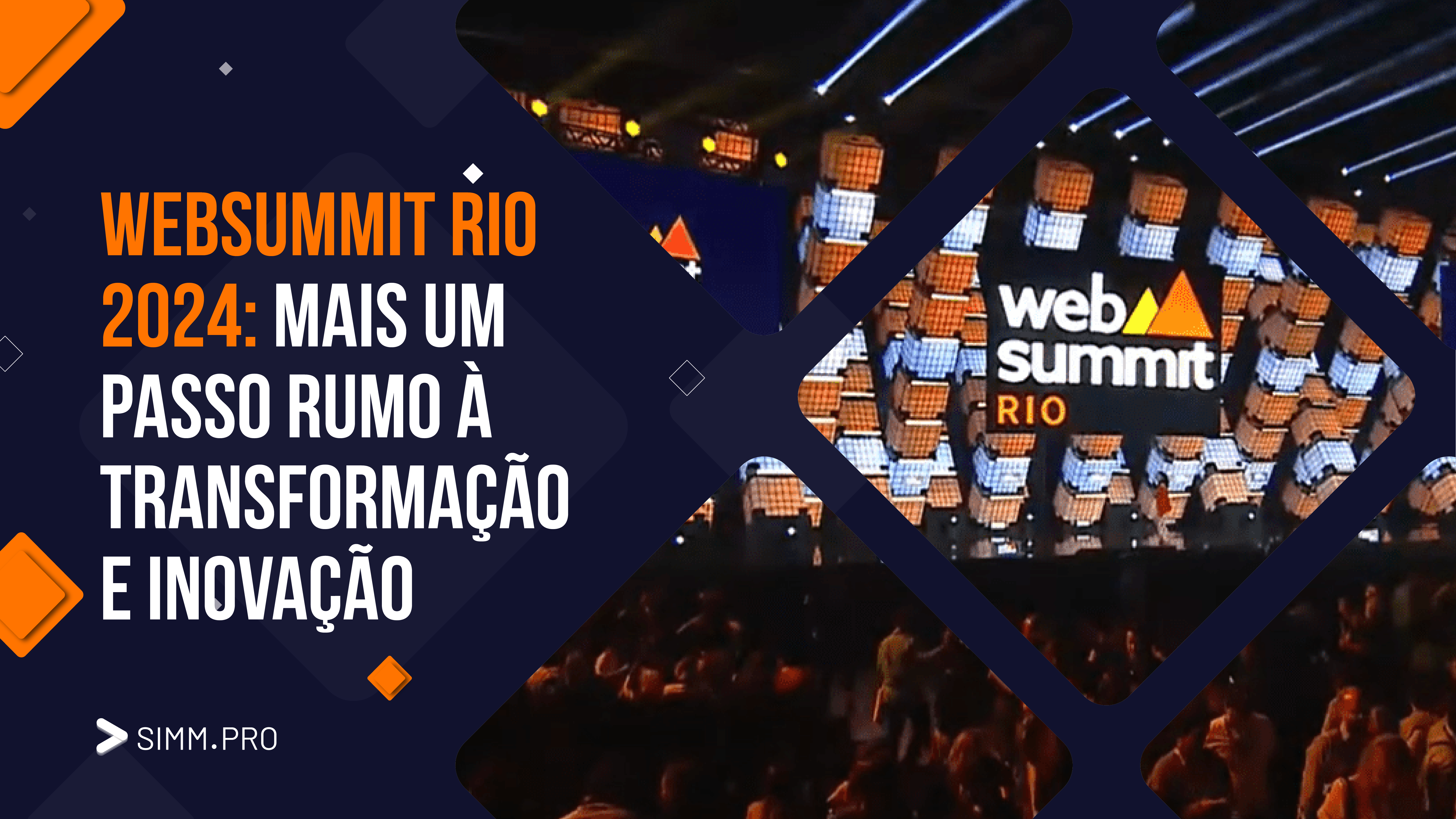 WebSummit Rio 2024: Mais um Passo Rumo à Transformação e Inovação